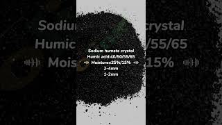 Sodium humate flakeHumic acid≥40505565Moisture≤2515PH911Appearanceflakecrystalpowder [upl. by Danell]