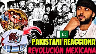 🇵🇰REACCIONANDO a LA HISTORIA de La REVOLUCIÓN MEXICANA🇲🇽 Muchos SACRIFICIOS [upl. by Graniah]