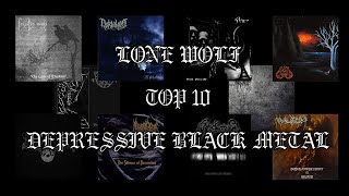 TOP 10 DEPRESSIVE BLACK METAL SONGS [upl. by Relly770]