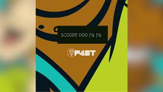 Scooby Doo Pa Pa  F4ST Remix [upl. by Noelani]