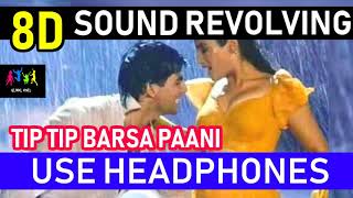 Tip Tip Barsa Paani 8D surround revolving sound Use Headphones Flying Speakers Mohra 1994 [upl. by Yaral]