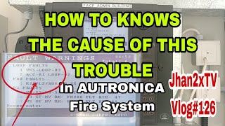 HOW TO KNOW THE CAUSE OF THE TROUBLE  IN AUTRONICA FIRE ALARM SYSTEM  VLOG126 [upl. by Imeon130]