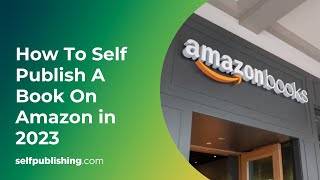 Publish a Book on Amazon in 2023  How to SelfPublish StepbyStep [upl. by Malva]