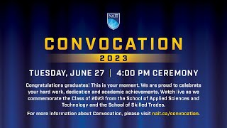 NAIT Convocation 2023 – Tuesday June 27 4 pm Ceremony [upl. by Farly]