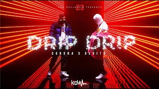 CORONA X DEVITO  DRIP DRIP OFFICIAL VIDEO [upl. by Analra]