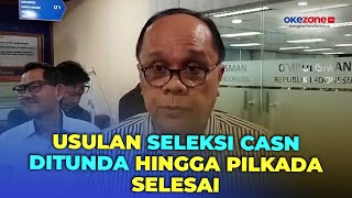 Ombudsman Usul Seleksi CASN Ditunda Usai Pilkada Serentak 2024 [upl. by Belldame364]