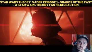 Star Wars Theory Vader Episode 1  Shards Of The Past  A Star Wars Theory Fan Film Reaction [upl. by Fenton635]