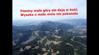 Pieniny małe góry ale dają w kość Wysoka prawie mnie pokonała [upl. by Files]