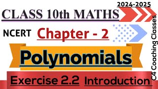 Polynomials  202425  Class 10 NCERT Maths Chapter 2  Ex 22 Introduction  Zeroes [upl. by Athalie]