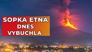 NÁHLY VÝBUCH sopky ETNA na Sicílii [upl. by Liatris556]