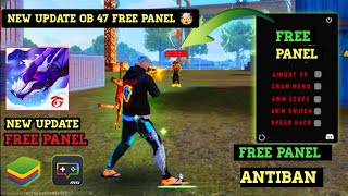 FREE PANEL PC GRATIS OB47 WALLHACK  SPEED SNIPER LIFETIME FREE FIRE 🎁 ANTI BAN 100 FREE PANEL PC [upl. by Hcire654]