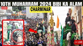 Ashura 10th Muharram Bibi ka Alawa Juloos at Hyderabad 2024  Muharram 2024 Charminar live [upl. by Elletnahs]