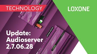 Update Loxone Audioserver 270628 [upl. by Ingram]