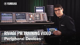 RIVAGE PM Training Video – Peripheral Devices [upl. by Costin18]