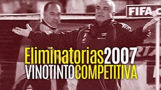 La Vinotinto de Rey Arango y Richard Páez Eliminatorias 2007 [upl. by Arannahs501]