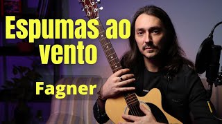 Espumas ao vento  Fagner Cover [upl. by Annoda]