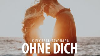 KFly feat Sayonara  Ohne dich Official Lyric Video prod by DC Beatz [upl. by Branden884]