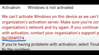 Fix Windows 11 or 10 Activation Error 0xC004F074 We Cant Activate Windows On This Device [upl. by Klepac]