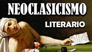 Neoclasicismo literario HistoriaCaracterísticasRepresentantes [upl. by Leelah849]