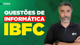 Questões de INFORMÁTICA para a BANCA IBFC [upl. by Nothgiel]