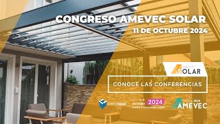 Congreso AMEVEC Solar 11 de octubre 2024 ¡Conoce las conferencias [upl. by Justus842]