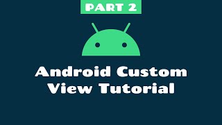 Android Custom View Tutorial  Kotlin  Android Example  Part 2 [upl. by Nylauqcaj910]