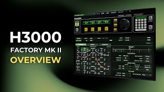 H3000 Factory Mk II Overview amp Tutorial [upl. by Etem]