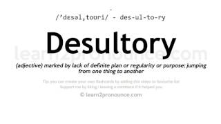 Pronunciation of Desultory  Definition of Desultory [upl. by Aneev]