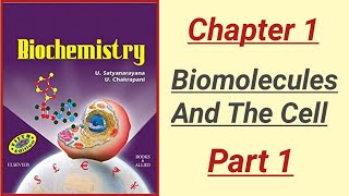 Biochemistry Lecture  Satya Biochemistry Chapter 1 Biomolecules And The Cell part 1 [upl. by Kosel]