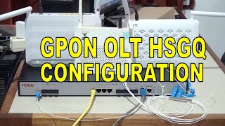 GPON OLT HSGQ CONFIGURATION [upl. by Kcirdle949]