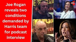 Joe Rogan Reveals Kamala Harris’ Teams Conditions for Podcast Interview Elon Musk Responds [upl. by Dis]