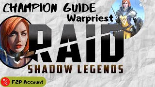 F2P  Warpriest Raid Shadow Legends Champion Guide  Free 2 Play Friendly Support Healer [upl. by Mather]