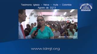 IDMJI Testimonio Iglesia de Neiva  Huila  Colombia [upl. by Grega806]