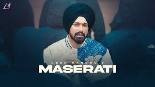 Maserati  Veer Sandhu Official Video Rxtro  Goat Vision  Latest punjabi songs 2024 [upl. by Bamby]