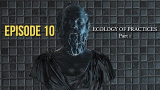 After Socrates Episode 10a  Ecology of Practices  Dr John Vervaeke [upl. by Cristiona388]