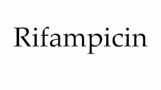 How to Pronounce Rifampicin [upl. by Anertac949]