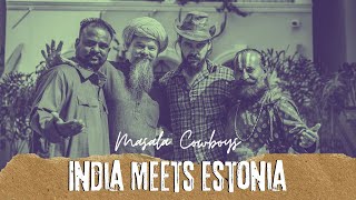 Masala Cowboys Sings Kattey  Sawariyo Ghat Mahi  Fusion Music  India Meets Estonia [upl. by Maryjane]