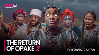 THE RETURN OPAKE 2 Latest 2023 Yoruba Movie Starring Odunlade Adekola Ronke Odusanya Iya Gbonkan [upl. by Oswin190]