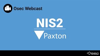 Osec Webcast  NIS2 met Paxton [upl. by Roswald]