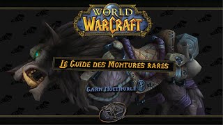 Le Guide des montures rares de World of Warcraft GARN NOCTHURLE [upl. by Uehttam479]