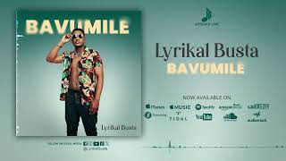 Lyrikal Busta  Bavumile Official Audio [upl. by Ybot]