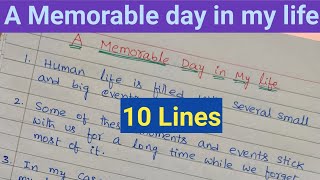 Memorable day in my life essay in english writing II Essay on A memorable day in my life I My life [upl. by Potts]