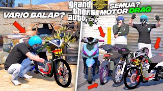 Aku Koleksi SEMUA MOTOR VARIO MATIC DRAG LANGKA TERKEREN Di Kota  GTA 5 MOD [upl. by Eceertal92]