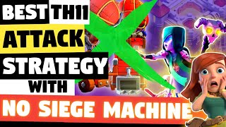 Best TH11 NO SIEGE MACHINE Attack Strategy 2023  TH11 Zap Witch Attack Strategy  Clash Of Clans [upl. by Mohorva]