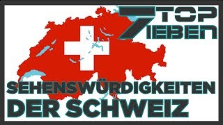 7 Beeindruckende Sehenswürdigkeiten der Schweiz [upl. by Veradia]