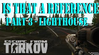 Is this a reference  Pt3 Lighthouse Quest Guide  Escape from Tarkov [upl. by Halak]