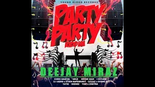 Party Party Riddim Mix 2018  Deejay Miraz [upl. by Yelich]