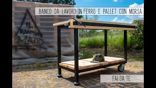 🏚 FAI DA TE 🛠 BANCO DA LAVORO IN FERRO E PALLET CON MORSA 🗜 [upl. by Morice388]