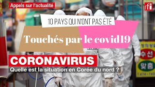 🔴 10 Pays qui nont pas été peu touchés par le corona virus [upl. by Aicenev995]