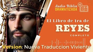 1 de Reyes 📖 Audio Biblia Dramatizada NTV ✔ Nueva Traducción Viviente [upl. by Arrahs]